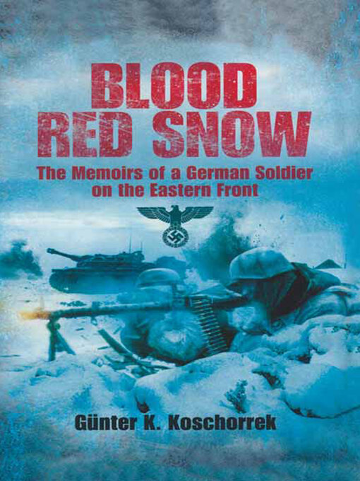 Title details for Blood Red Snow by Günter K. Koschorrek - Available